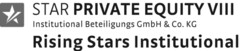 STAR PRIVATE EQUITY VIII Institutional Beteiligungs GmbH & Co. KG Rising Stars Institutional