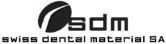 sdm swiss dental material SA