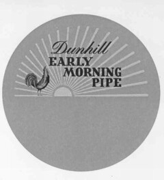 Dunhill EARLY MORNING PIPE