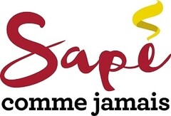 Sapé comme jamais