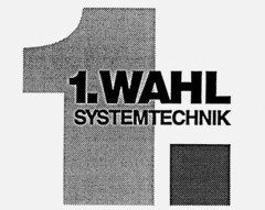 1. 1. WAHL SYSTEMTECHNIK