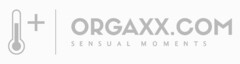 + ORGAXX.COM SENSUAL MOMENTS