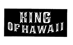 KING OF HAWAII
