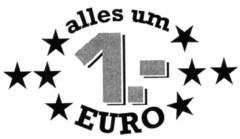 alles um 1.- EURO