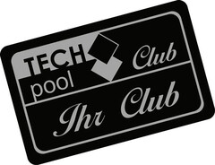 TECH pool Club Ihr Club