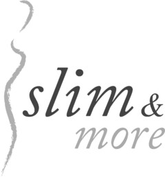 slim & more