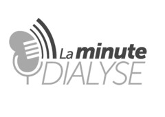 La minute DIALYSE