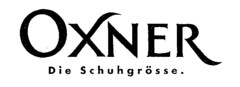 OXNER Die Schuhgrösse.