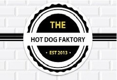 THE HOT DOG FAKTORY EST 2013