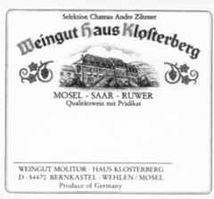 Selektion Chateau Andre Ziltener Weingut haus Klosterberg MOSEL - SAAR- RUWER....