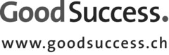 Good Success. www.goodsuccess.ch