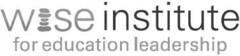 wise institute for education leadership
