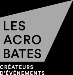 LES ACRO BATES CRÉATEURS D'ÉVÉNEMENTS