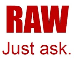 RAW just ask.