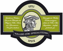 UETLI SPECK KELLER'S ZÜRI SPEZIALITÄTEN