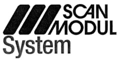 SCAN MODUL System