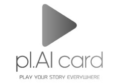 pI.AI card PLAY YOUR STORY EVERYWHERE