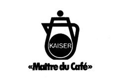 KAISER <Maître du Café>