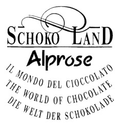 SCHOKO LAND Alprose IL MONDO DEL CIOCCOLATO THE WORLD OF CHOCOLATE DIE WELT DER SCHOKOLADE