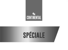 CONTINENTAL SPÉCIALE