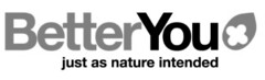BetterYou just as nature intended