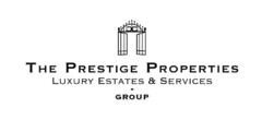 THE PRESTIGE PROPERTIES LUXURY ESTATES & SERVICES GROUP