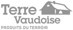 Terre Vaudoise PRODUITS DU TERROIR