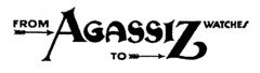 FROM AGASSIZ WATCHES TO