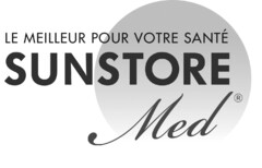 LE MEILLEUR POUR VOTRE SANTÉ SUNSTORE Med