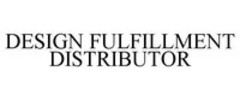 DESIGN FULFILLMENT DISTRIBUTOR