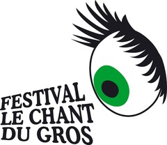 FESTIVAL LE CHANT DU GROS