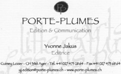 PP PORTE-PLUMES Edition & Communication Yvonne Jakus Editrice