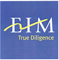 EIM True Diligence