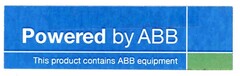 Powered by ABB This product contains ABB equipment