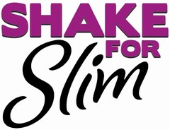 SHAKE FOR Slim