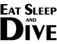 EAT SLEEP AND DIVE