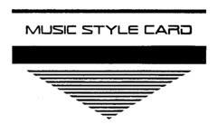 MUSIC STYLE CARD