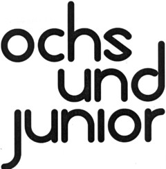 ochs und junior