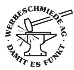 WERBESCHMIEDE AG DAMIT ES FUNKT