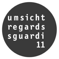 umsicht regards sguardi 11