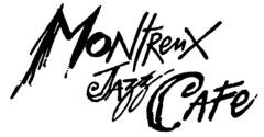 MoNtReuX JAzz CAFe