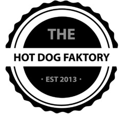 THE HOT DOG FAKTORY EST 2013