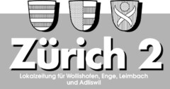 Zürich 2 Lokalzeitung für Wollishofen, Enge, Leimbach und Adliswil