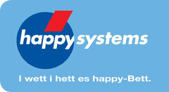 happy systems I wett i hett es happy-Bett.