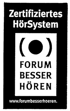 Zertifiziertes HörSystem FORUM BESSER HÖREN