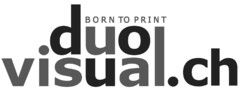 BORN TO PRINT duo visual.ch