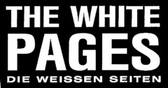 THE WHITE PAGES DIE WEISSEN SEITEN