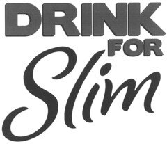 DRINK FOR Slim