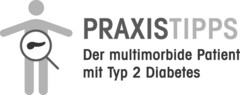 PRAXISTIPPS Der multimorbide Patient mit Typ 2 Diabetes