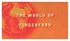 THE WORLD OF FINGERFOOD